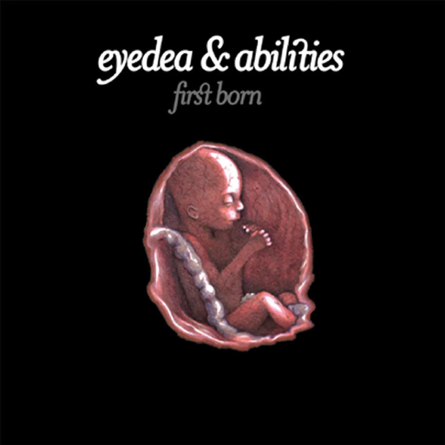 Eyedea & Abilities ~ First Born