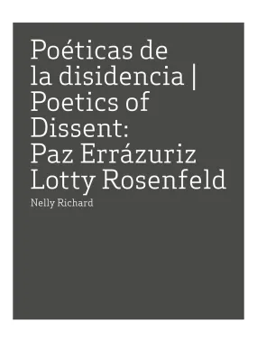 Paz Errazuriz and Lotty Rosenfeld: Poetics of Dissent